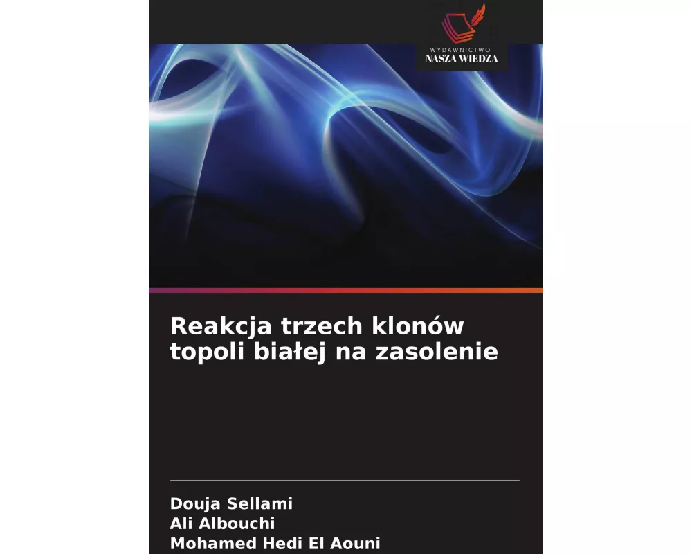 Reakcja trzech klonów topoli bia¿ej na zasolenie