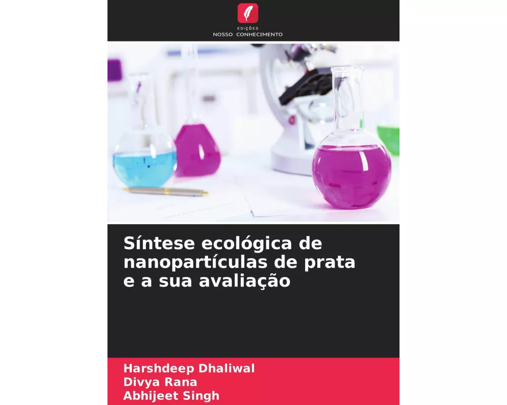 Síntese ecológica de nanopartículas de prata e a sua avaliação