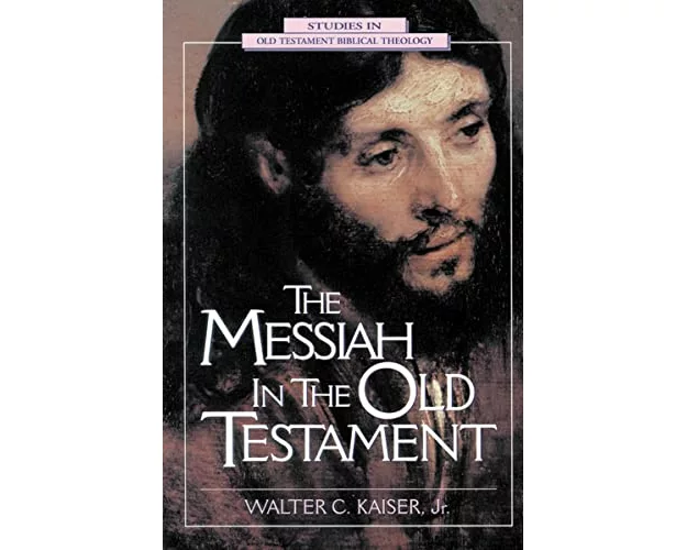 The Messiah in the Old Testament