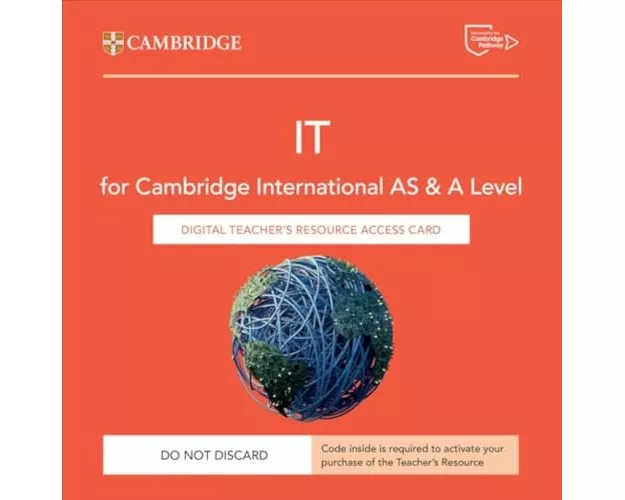Cambridge International AS & A Level IT Digital Teacher's Resource Access Card