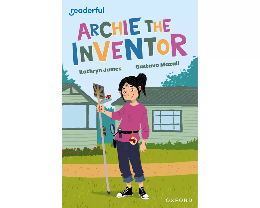 Readerful Independent Library: Oxford Reading Level 12: Archie the Inventor