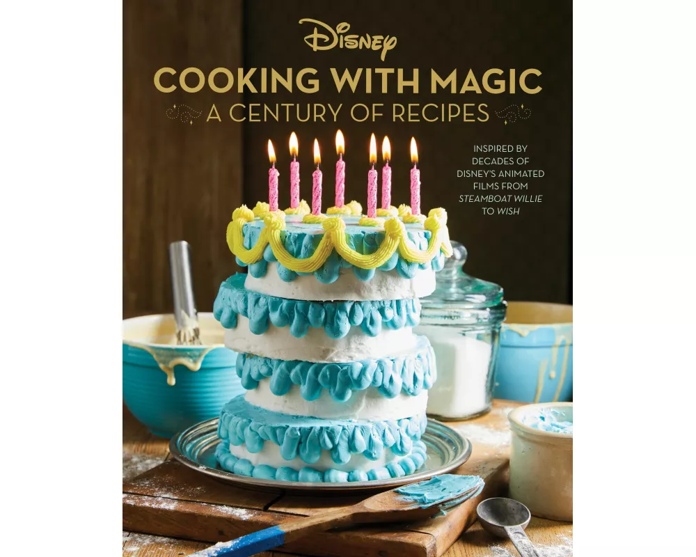 Disney: Cooking With Magic: A Century of Recipes
