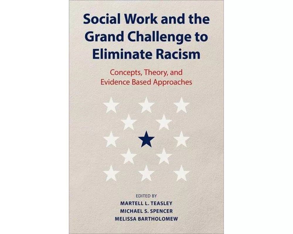 Social Work and the Grand Challenge to Eliminate Racism