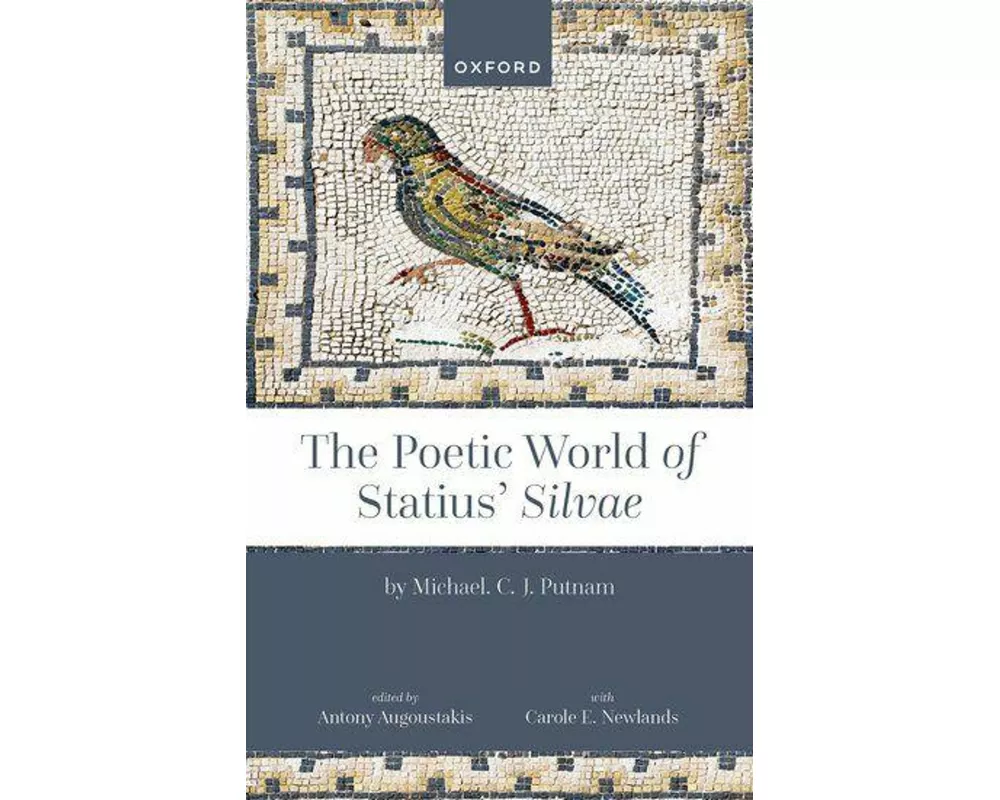 The Poetic World of Statius' Silvae