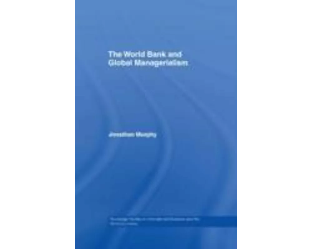 The World Bank and Global Managerialism