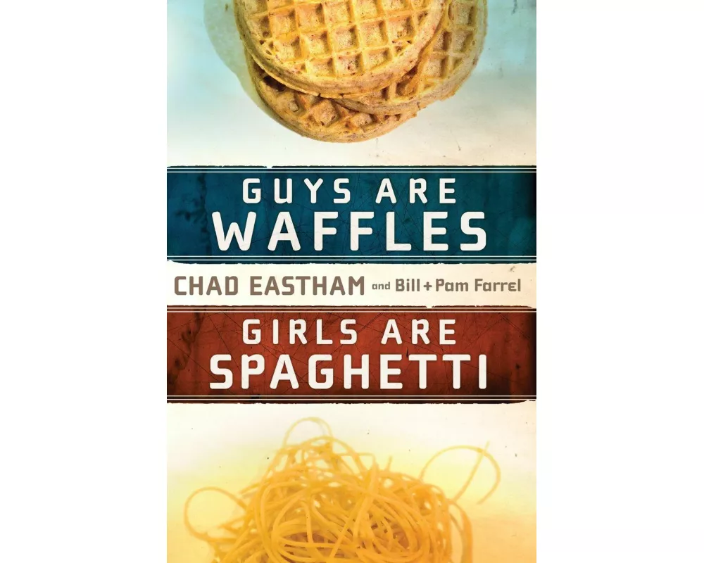 Guys Are Waffles, Girls Are Spaghetti