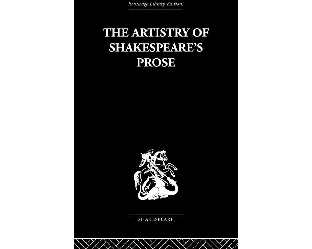 The Artistry of Shakespeare's Prose