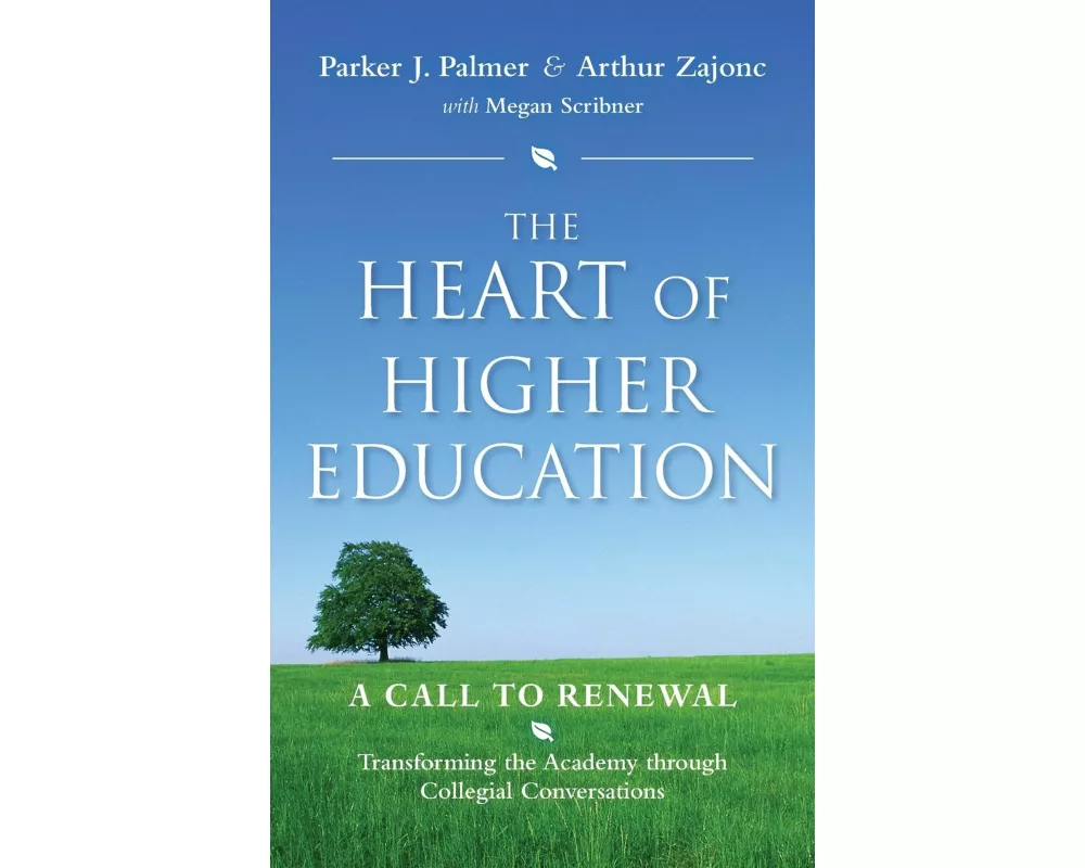 The Heart of Higher Education