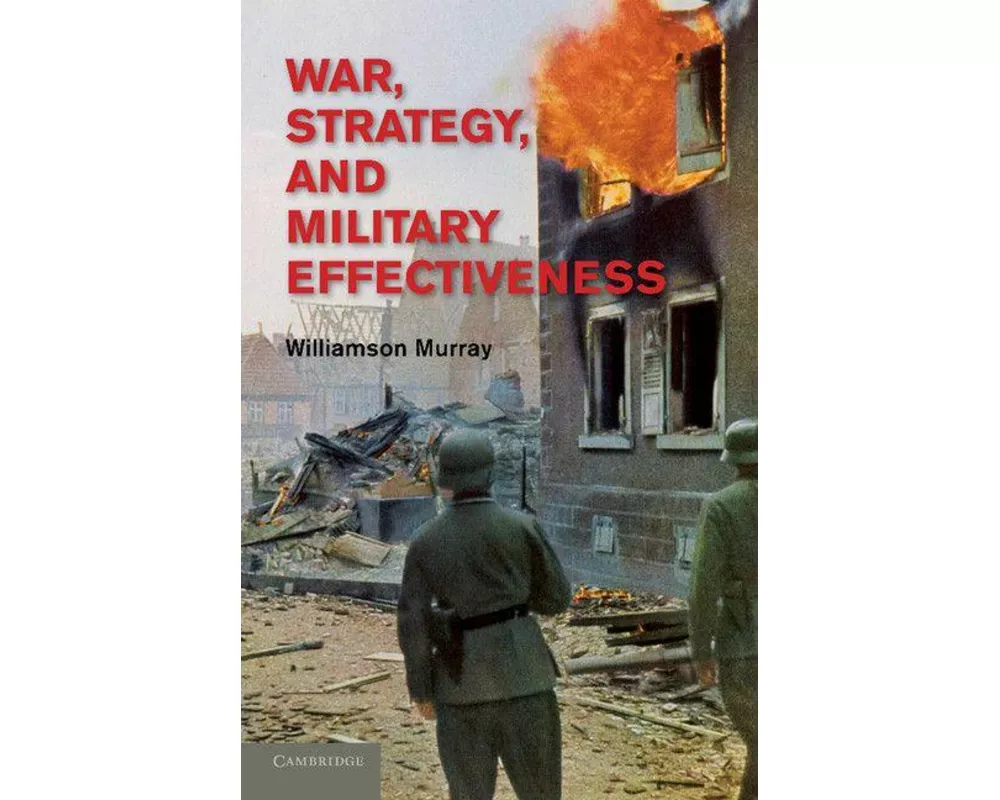 War, Strategy, and Military Effectiveness