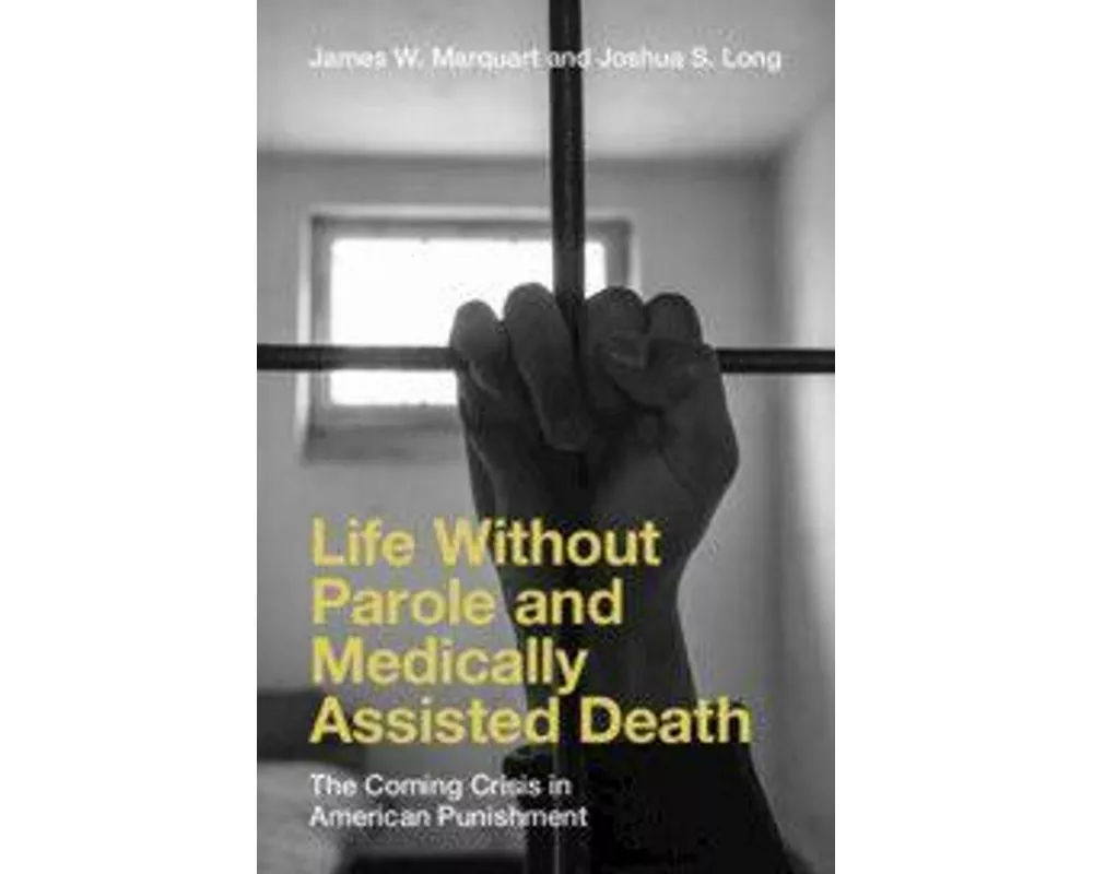 Life Without Parole and Medically Assisted Death