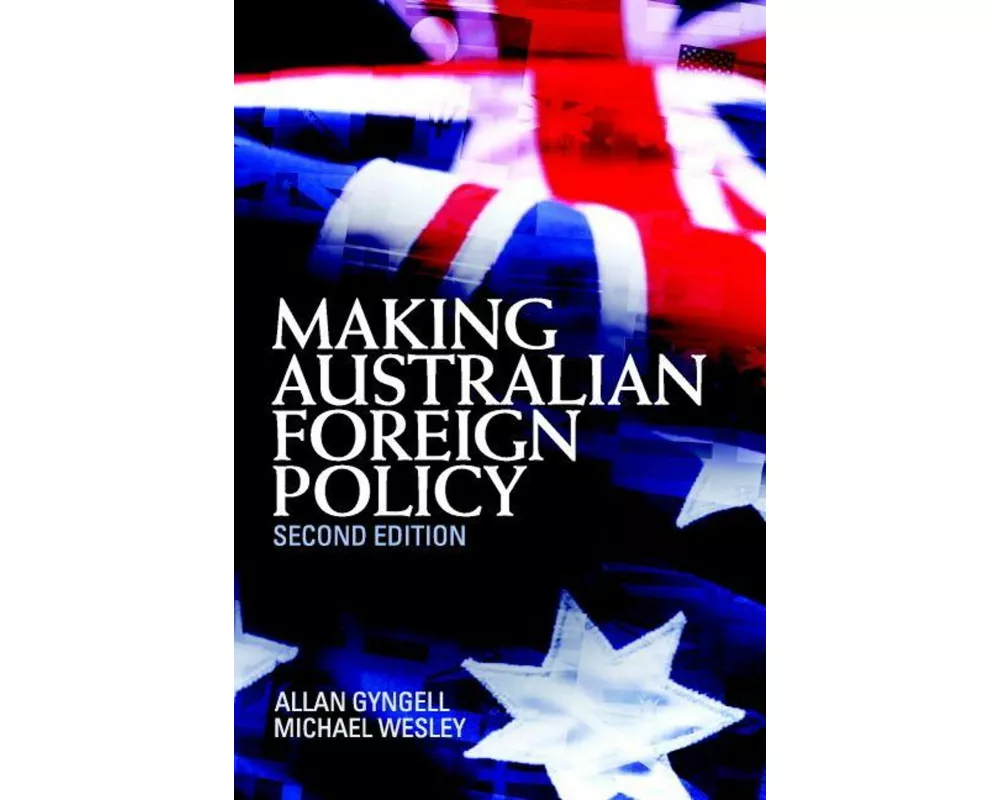 Making Australian Foreign Policy