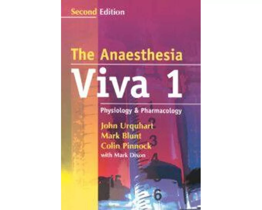 The Anaesthesia Viva: Volume 1, Physiology and Pharmacology