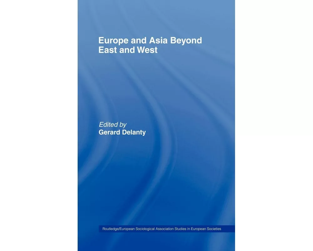 Europe and Asia beyond East and West