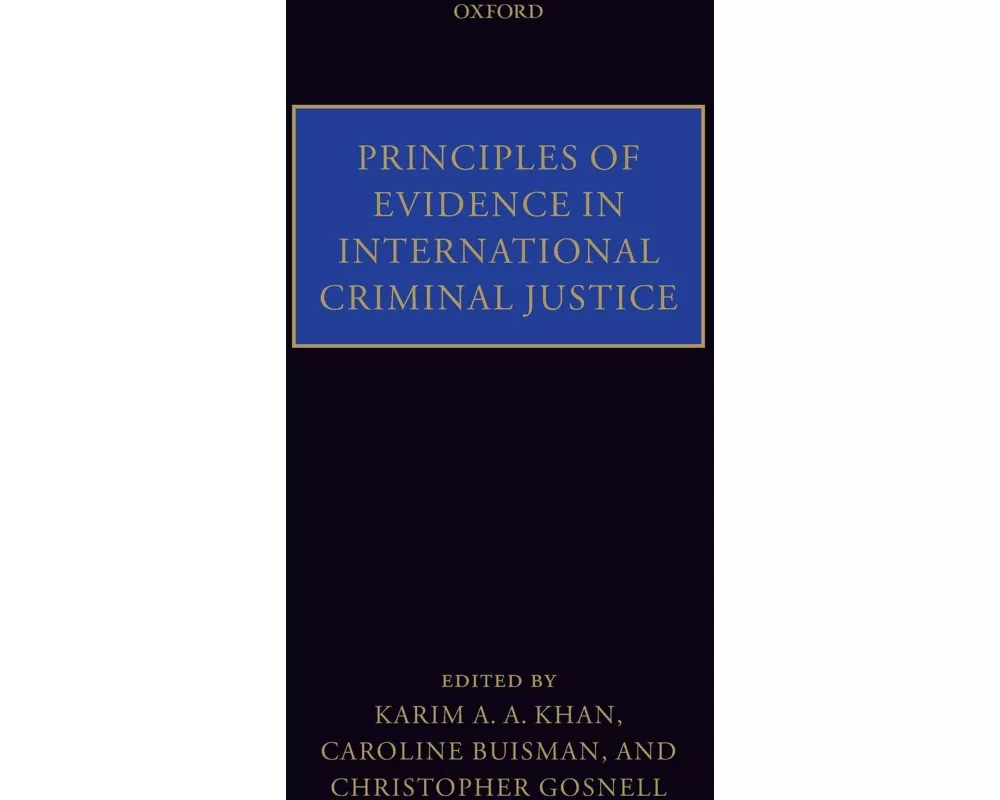 Principles of Evidence in International Criminal Justice