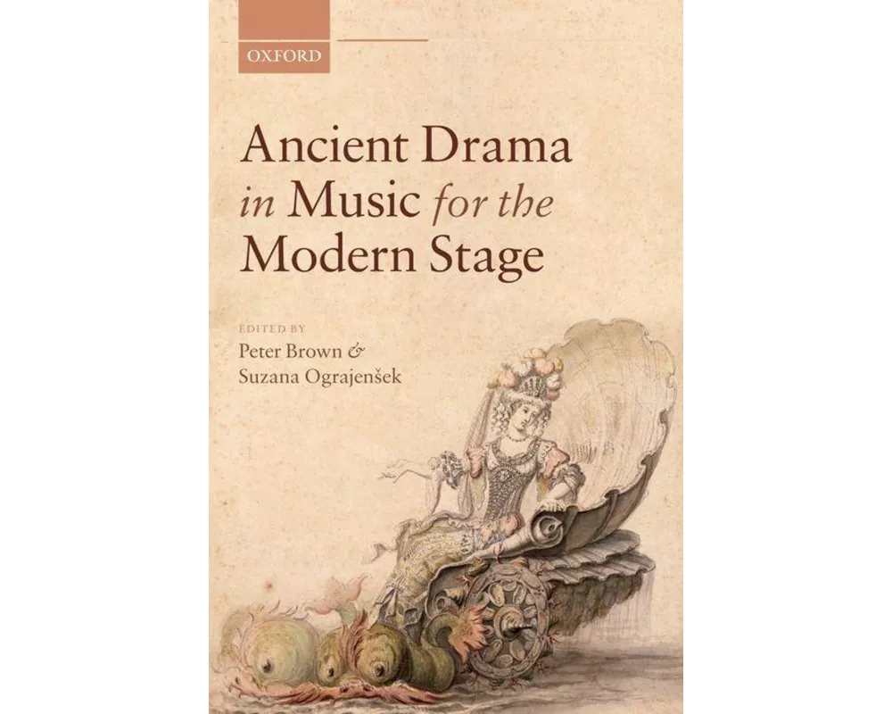 Ancient Drama in Music for the Modern Stage