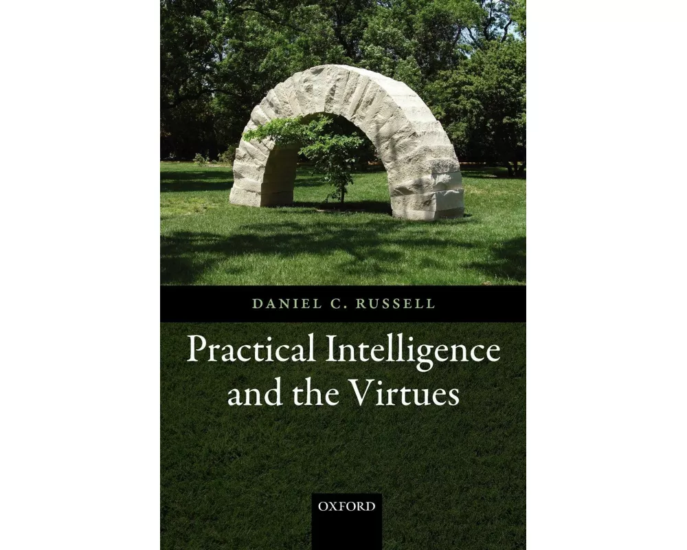 Practical Intelligence and the Virtues