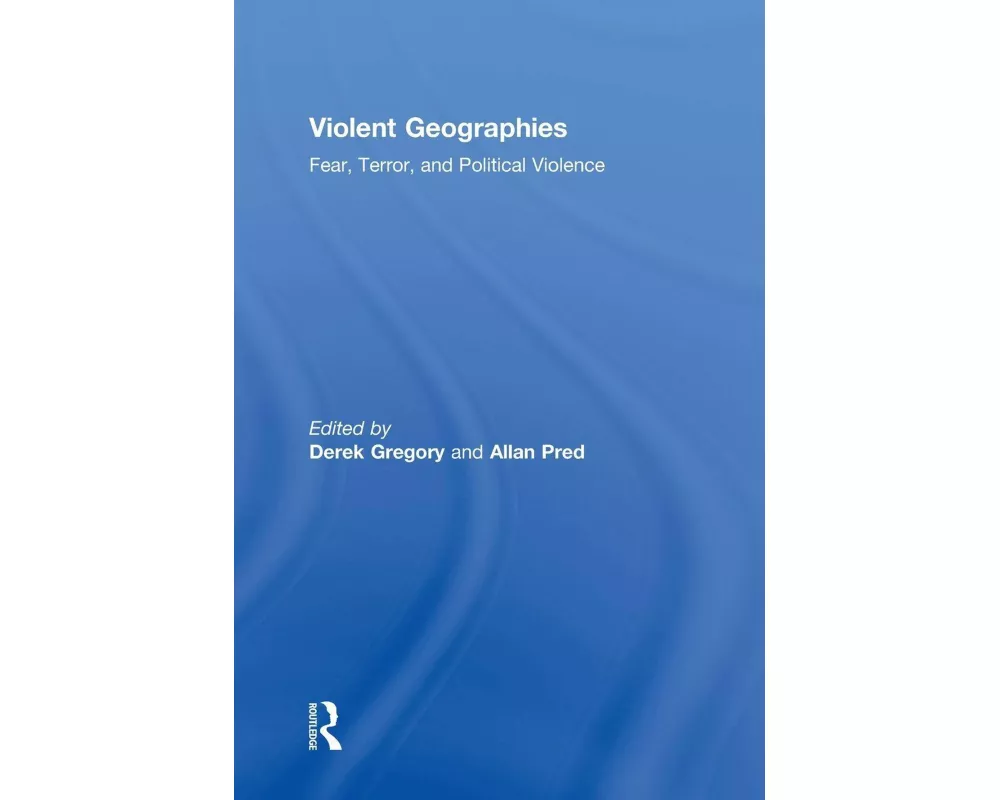 Violent Geographies