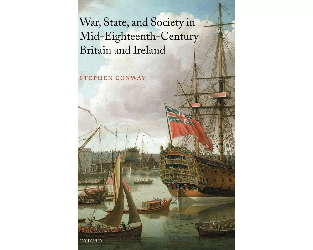 War, State, and Society in Mid-Eighteenth-Century Britain and Ireland