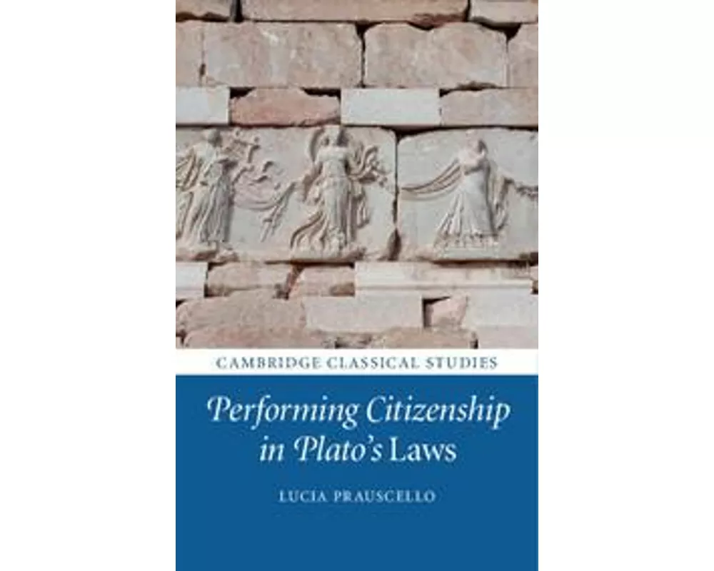 Performing Citizenship in Plato's Laws