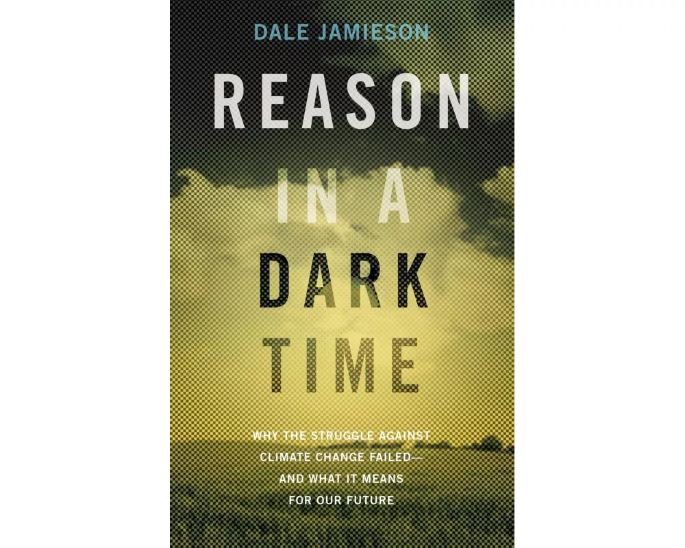 Reason in a Dark Time