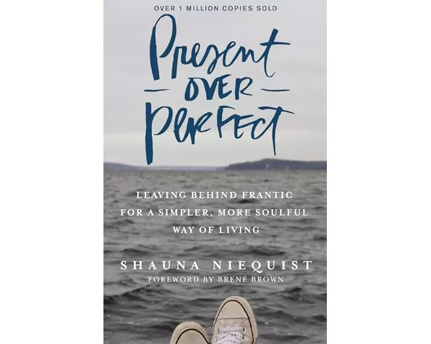 Present Over Perfect