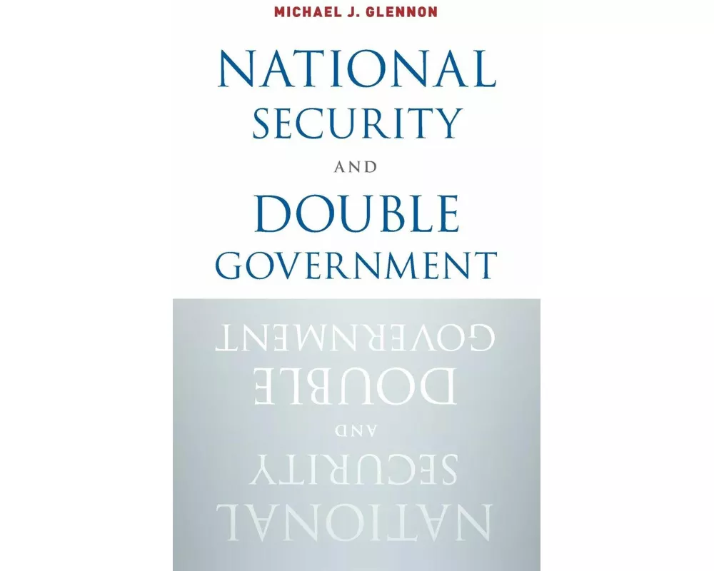 National Security and Double Government