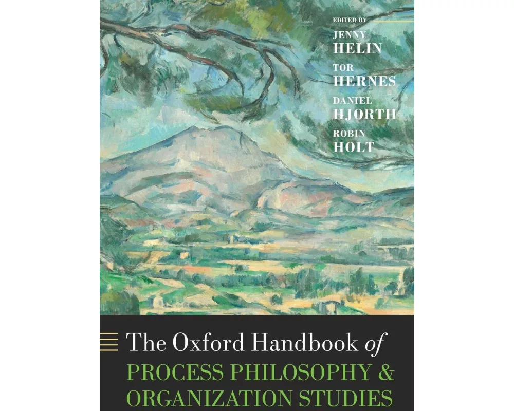 The Oxford Handbook of Process Philosophy and Organization Studies