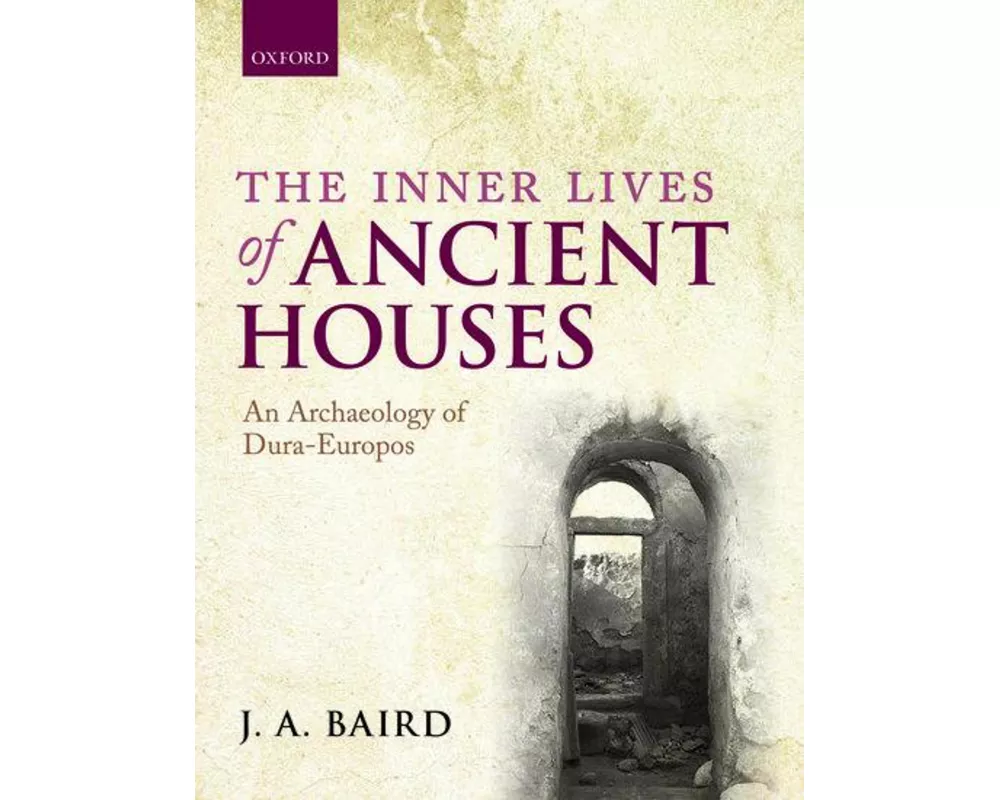 The Inner Lives of Ancient Houses