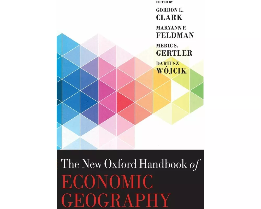 The New Oxford Handbook of Economic Geography
