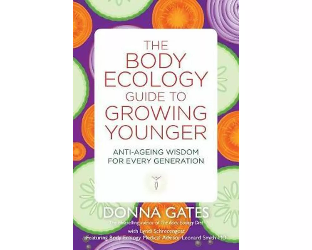 The Body Ecology Guide to Growing Younger