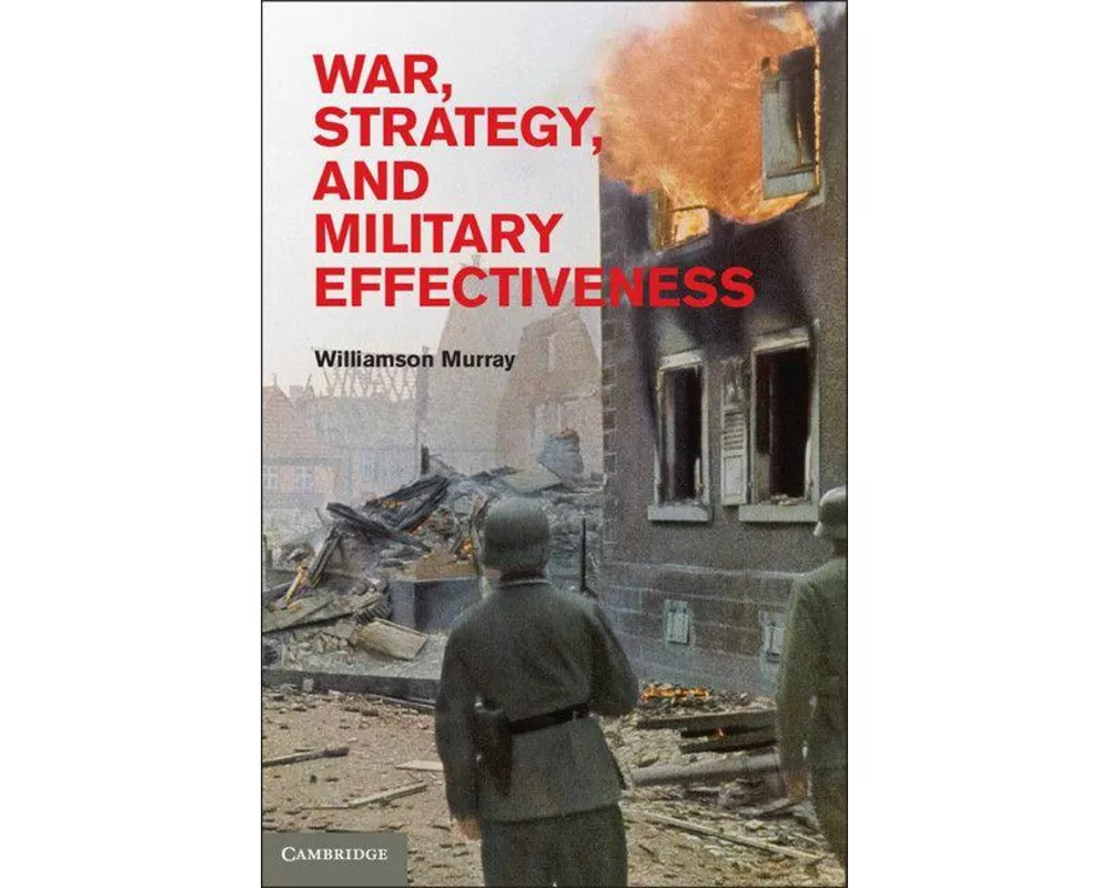 War, Strategy, and Military Effectiveness