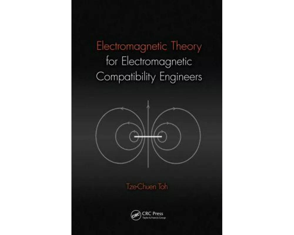 Electromagnetic Theory for Electromagnetic Compatibility Engineers