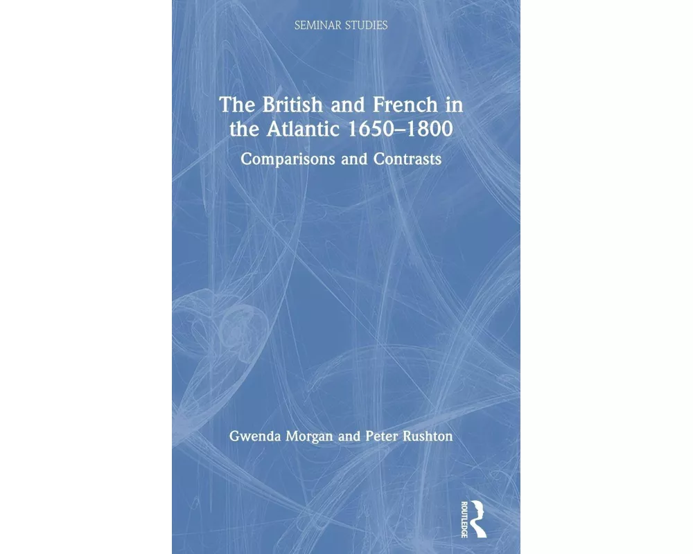 The British and French in the Atlantic 1650-1800