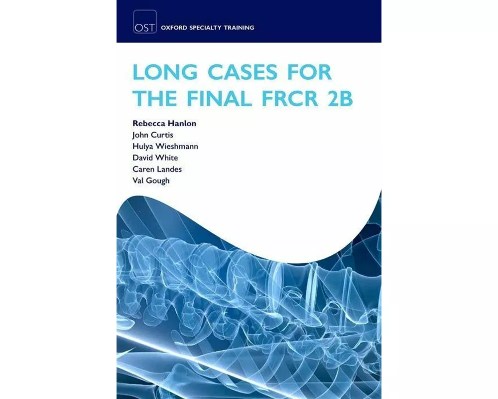 Long Cases for the Final FRCR 2B