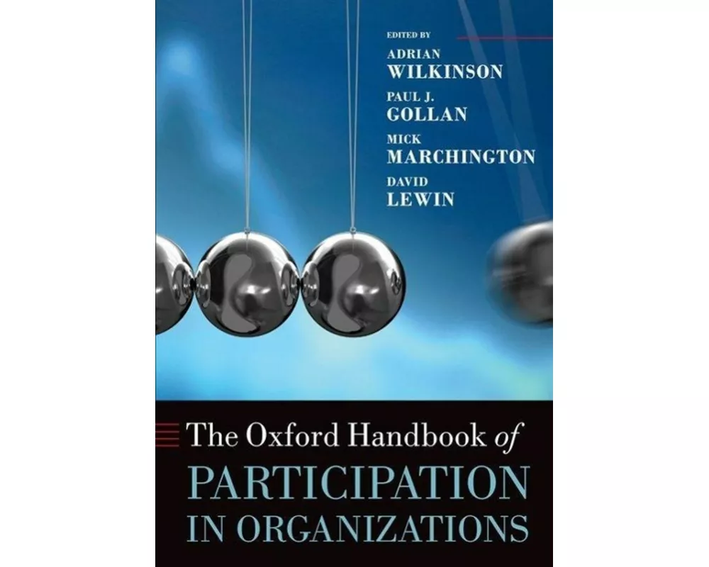 The Oxford Handbook of Participation in Organizations