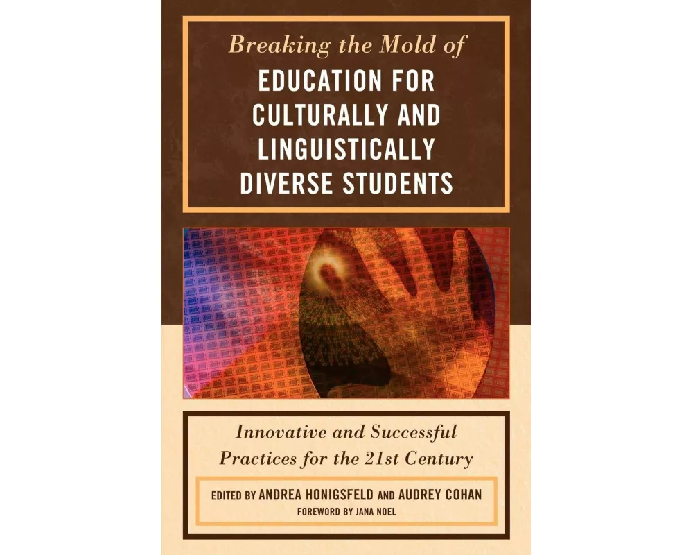 Breaking the Mold of Education for Culturally and Linguistically Diverse Students