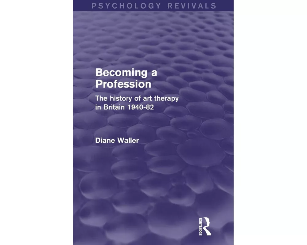 Becoming a Profession (Psychology Revivals)