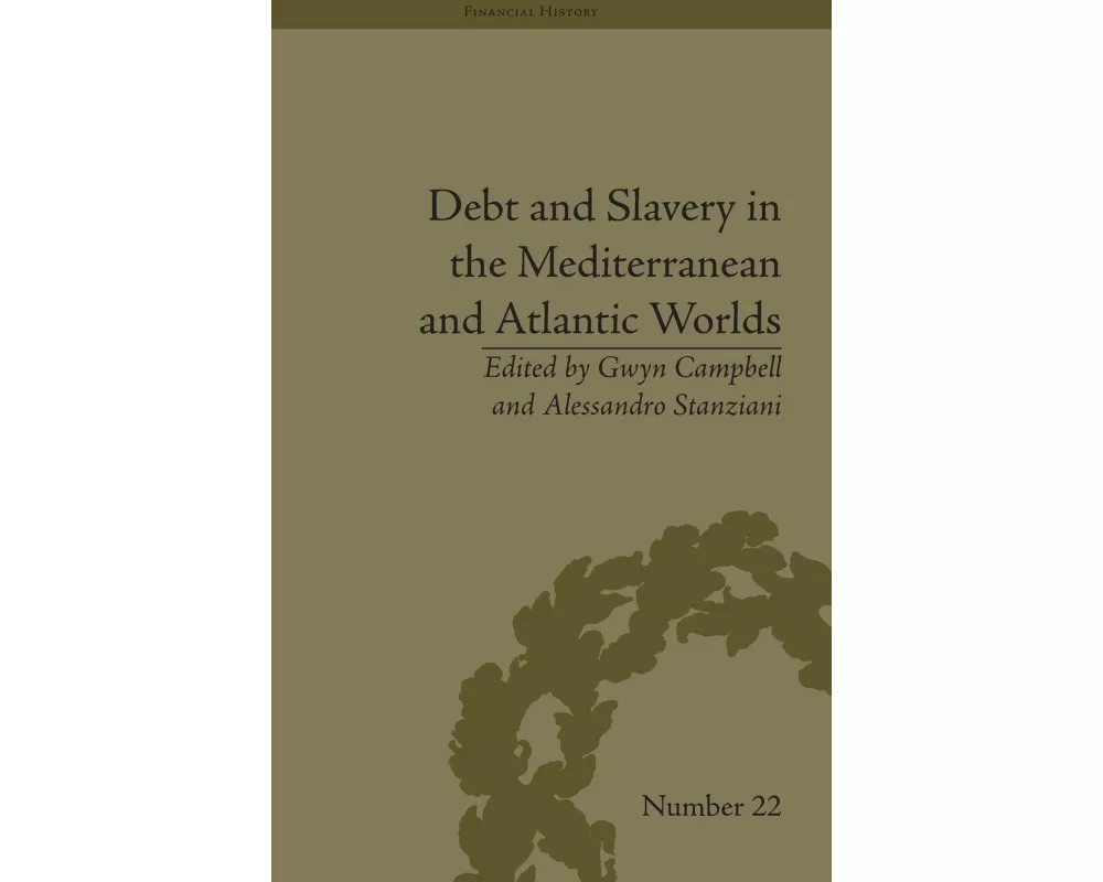 Debt and Slavery in the Mediterranean and Atlantic Worlds