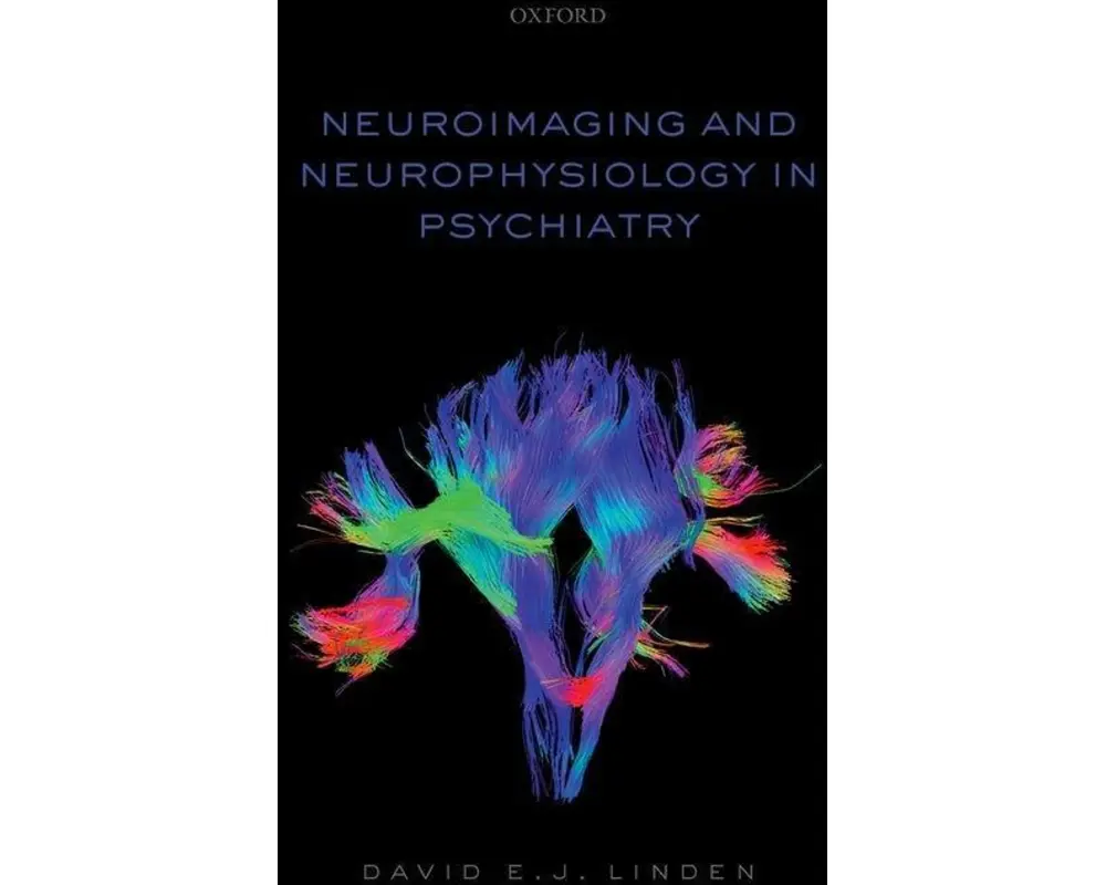 Neuroimaging and Neurophysiology in Psychiatry