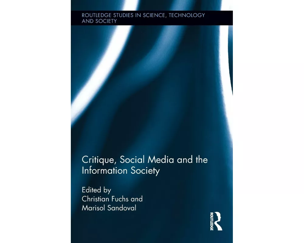 Critique, Social Media and the Information Society