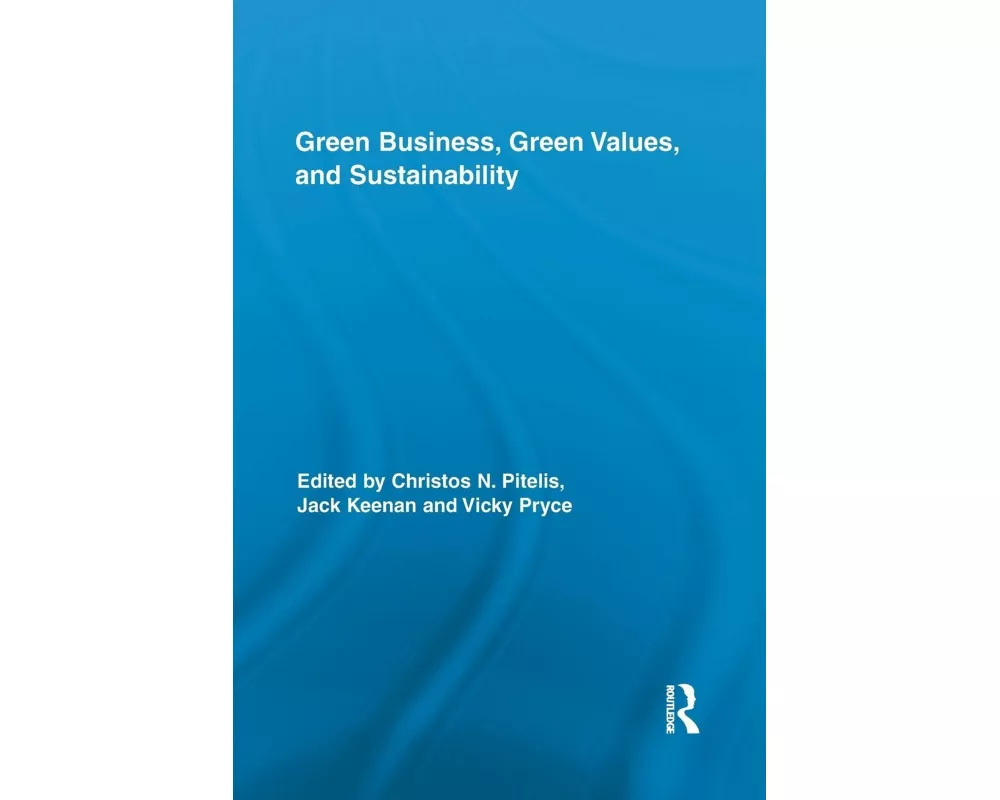 Green Business, Green Values, and Sustainability