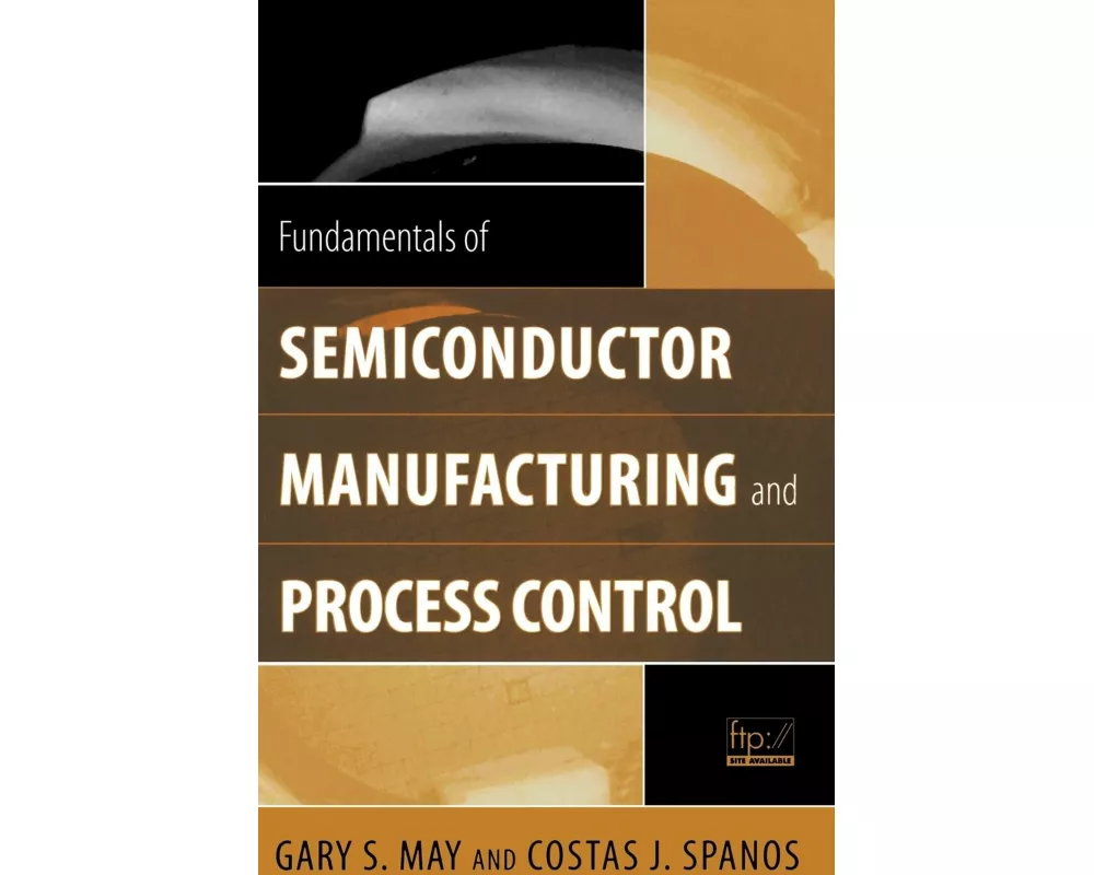 Fundamentals of Semiconductor Manufacturing and Process Control
