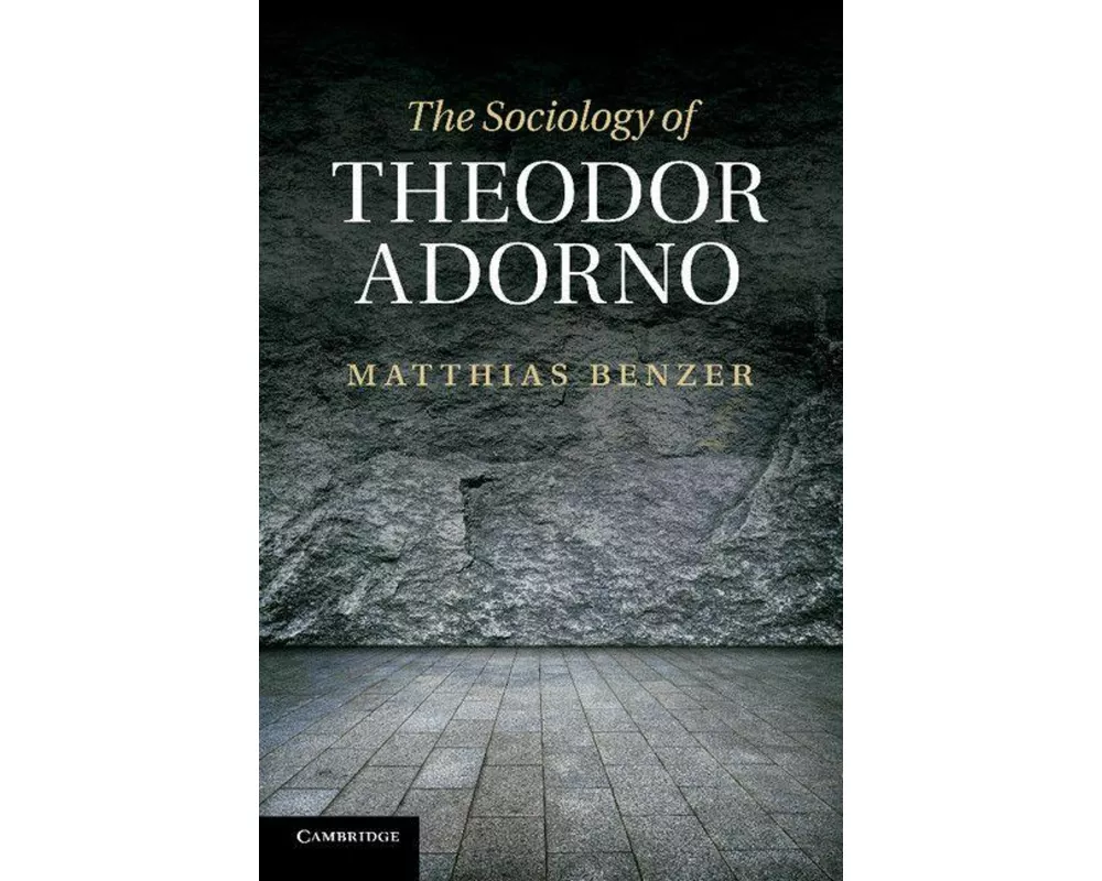 The Sociology of Theodor Adorno