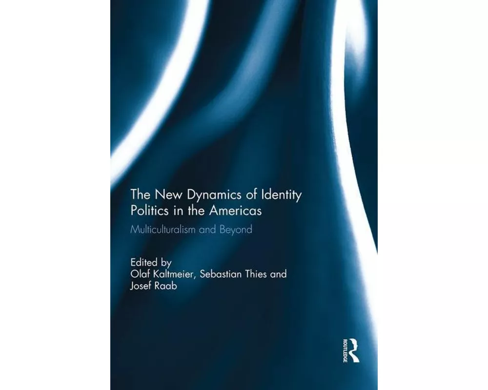 The New Dynamics of Identity Politics in the Americas