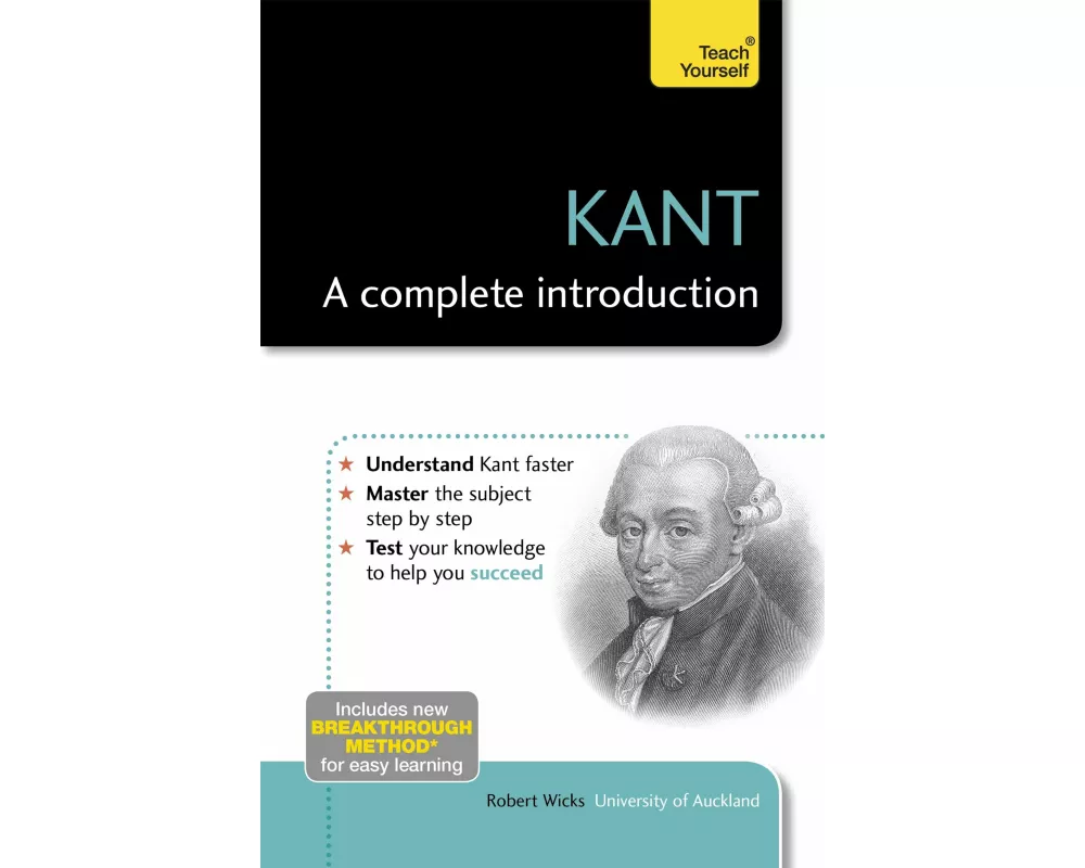 Kant: A Complete Introduction: Teach Yourself