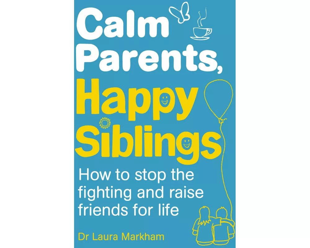 Calm Parents, Happy Siblings