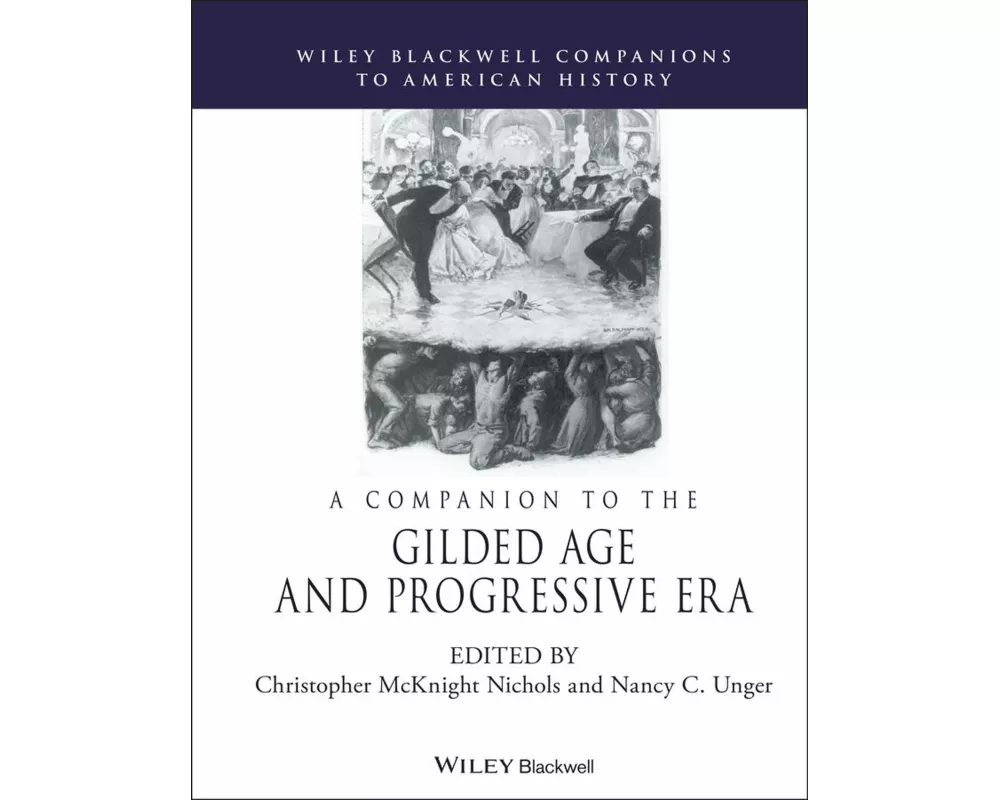A Companion to the Gilded Age and Progressive Era