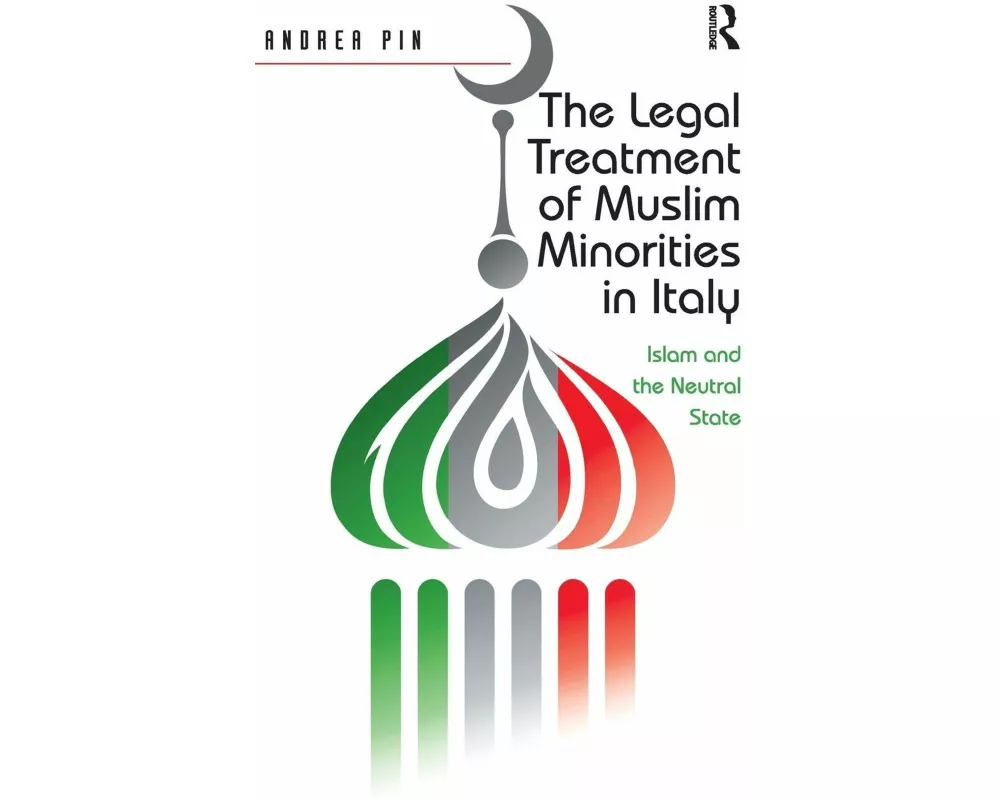 The Legal Treatment of Muslim Minorities in Italy