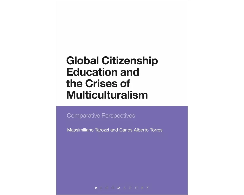 Global Citizenship Education and the Crises of Multiculturalism