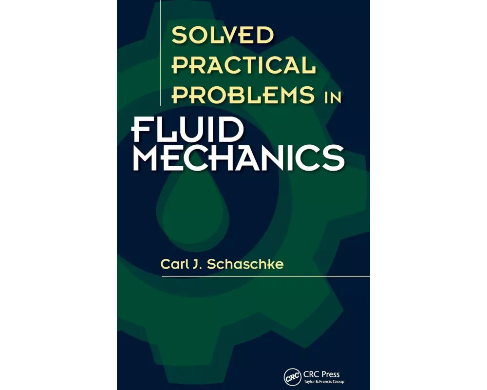Solved Practical Problems in Fluid Mechanics